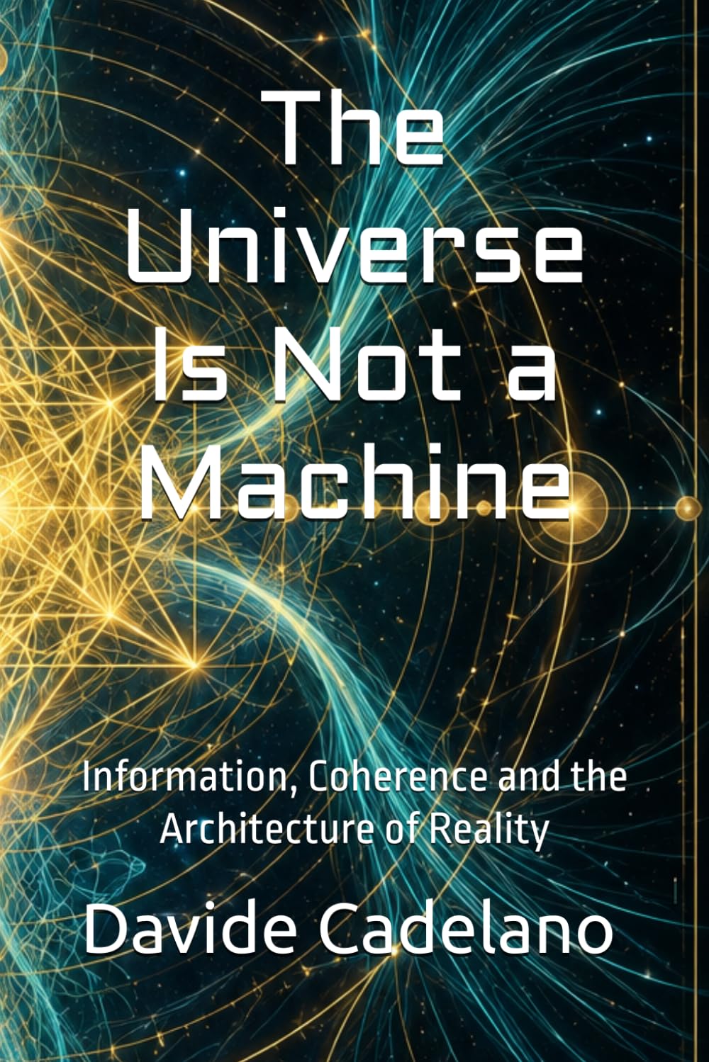 The Universe Is Not a Machine book cover
